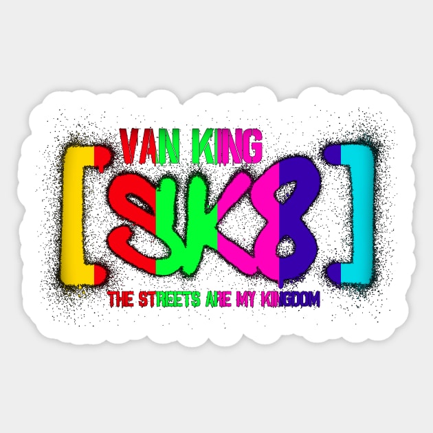 van King - SK8 - The Streets Are My Kingdom - Colors V3 Sticker by vanKing